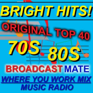 BROADCASTMATE ORIGINAL TOP 40 HITS 70S 80S 