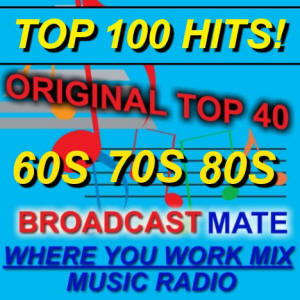 BROADCASTMATE ORIGINAL TOP 40 HITS 70S 80S 